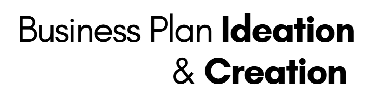 Business Plan Ideation & Creation